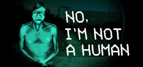 No, I'm not a Human Steam (PC) Key GLOBAL